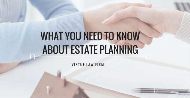 What you need to know about Estate Planning