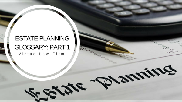 Estate planning glossary: part 1