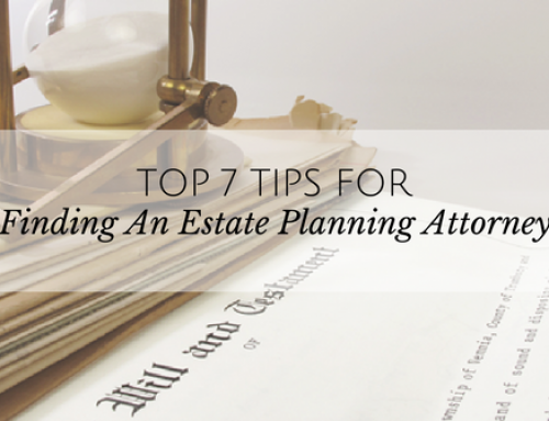 7 Tips for finding an Estate Planning Attorney