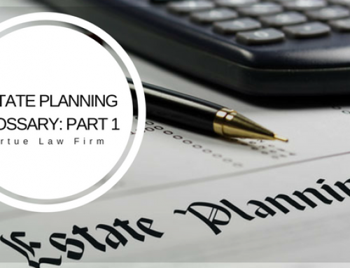 Estate Planning Glossary: Part 1
