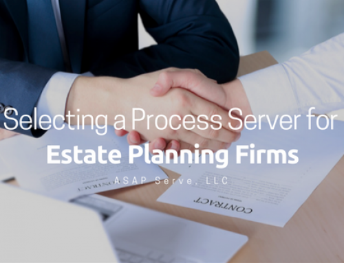 Selecting a Process Server for Estate Planning Firms
